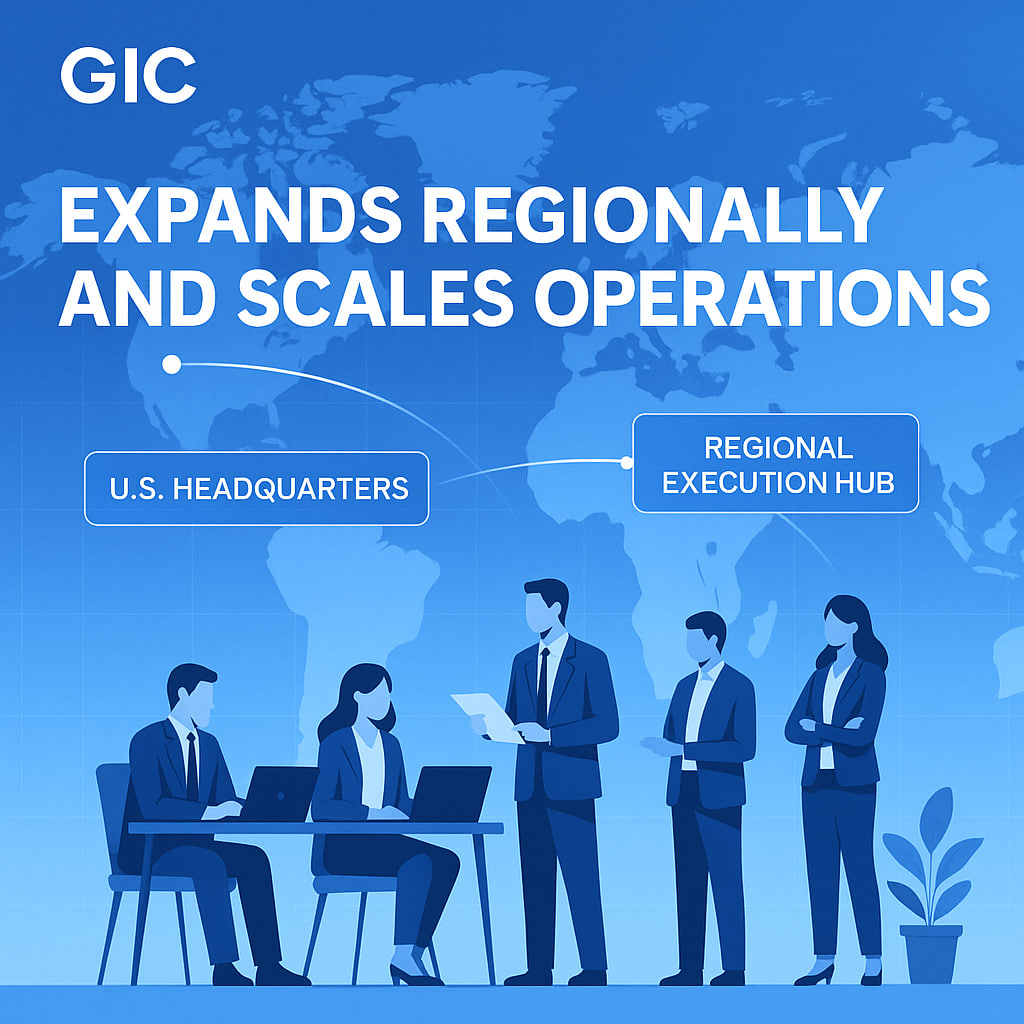 GIC Expands Regionally and Scales Operations: Establishing a “U.S. Headquarters + Regional Execution Hub” Model
